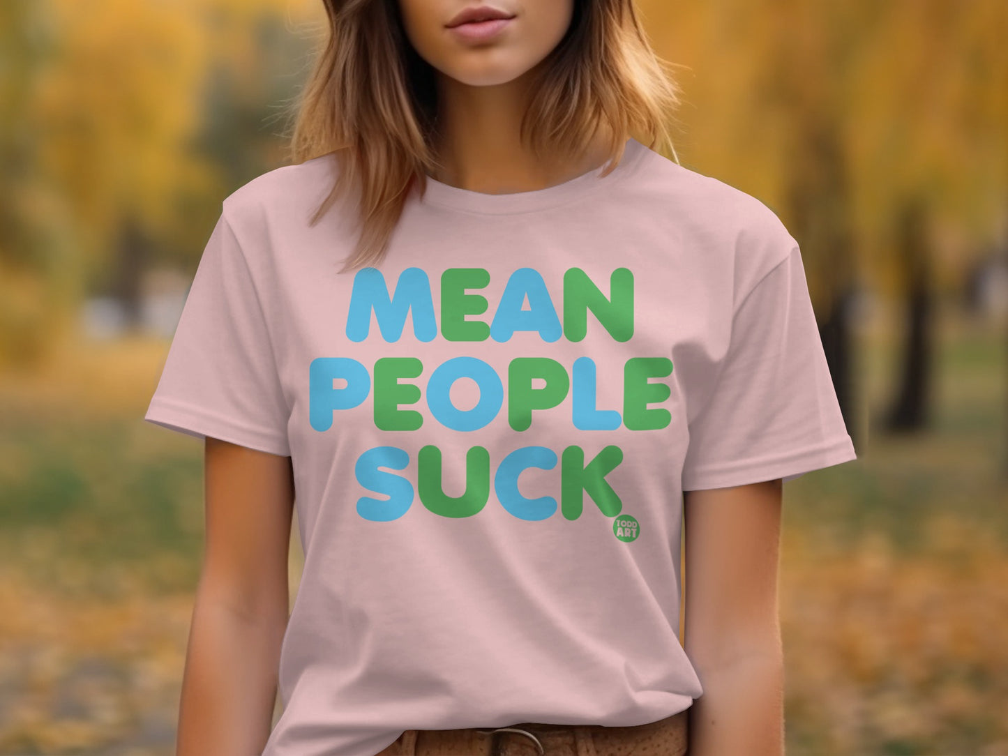 Mean People Suck Inspirational Quote T-shirt