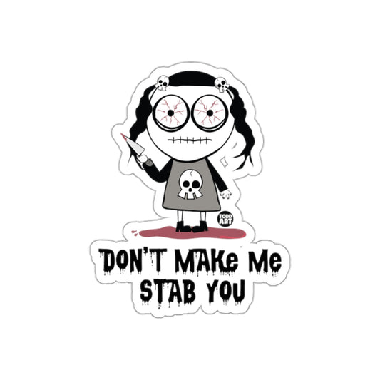 Don't Make Me Stab You Creepy Doll Sticker