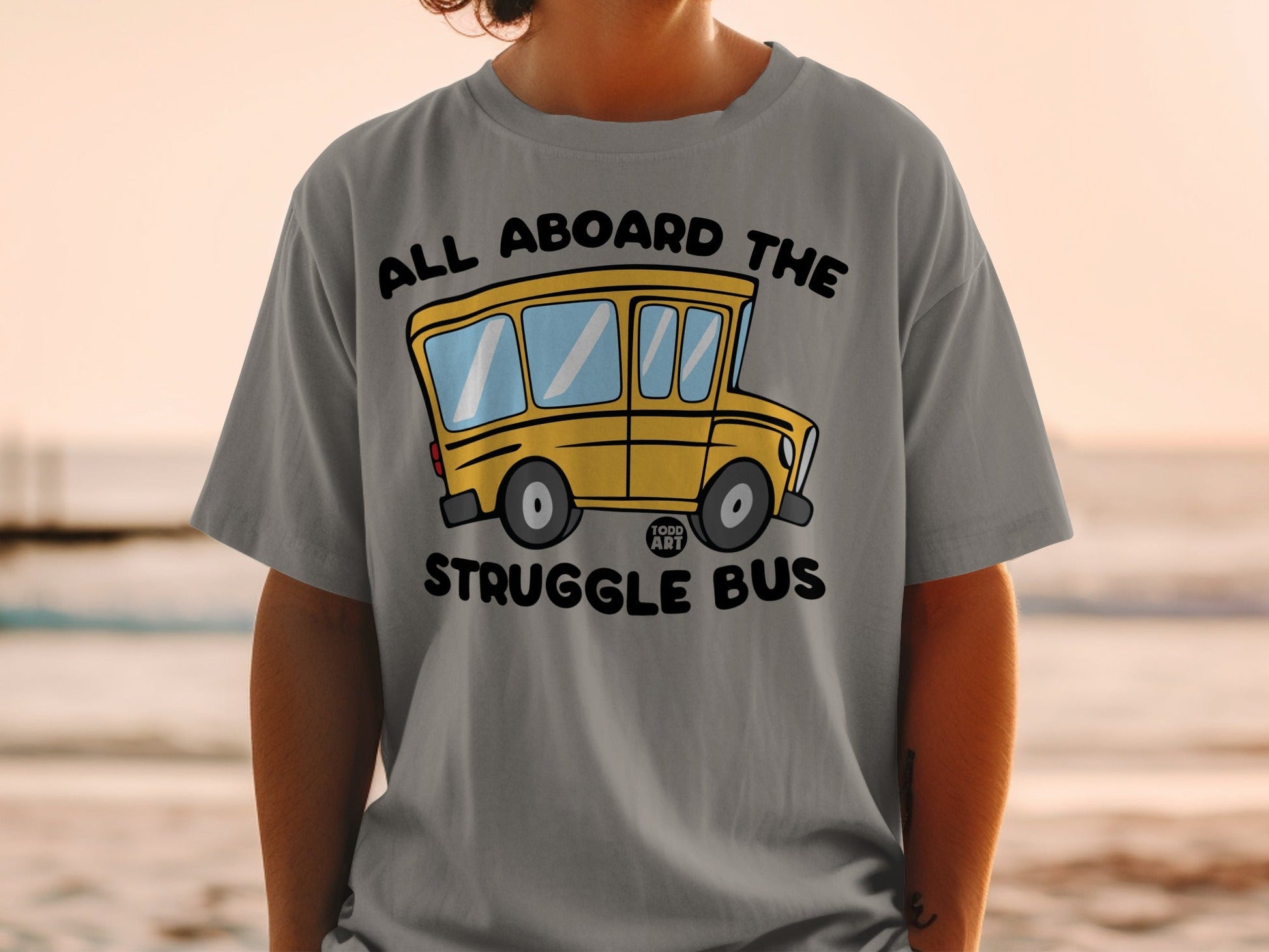 All Aboard The Struggle Bus Graphic Tee Shirt