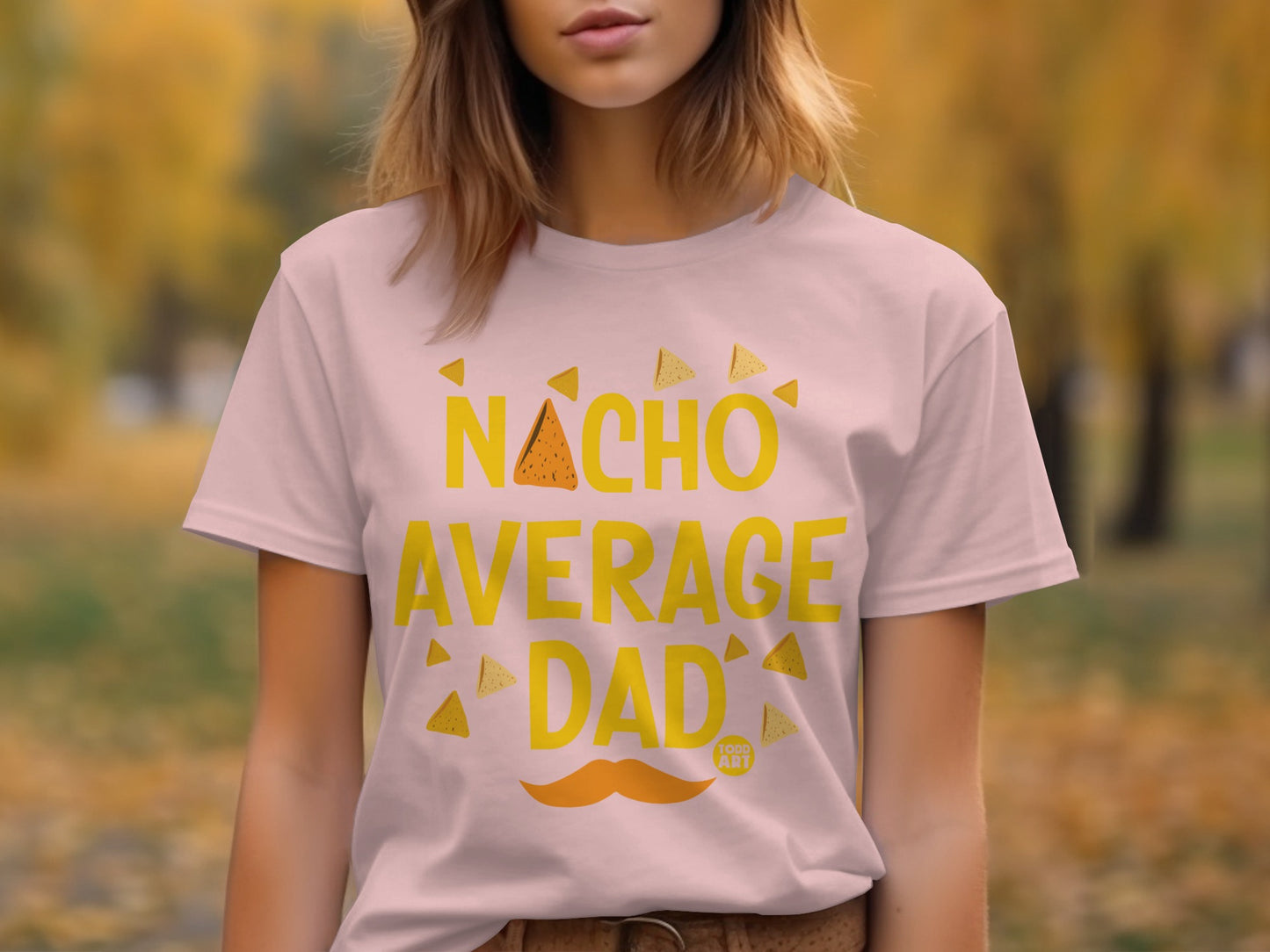 Nacho Average Dad T-Shirt perfect for Father's Day