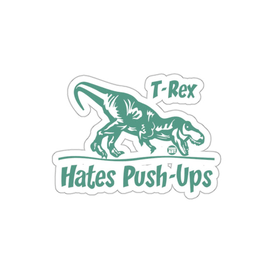T-Rex Hates Push-Ups Dinosaur Sticker Fun Product