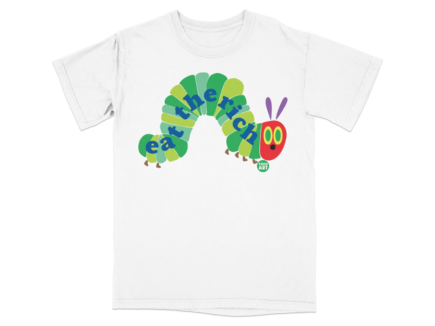 The Very Hungry Caterpillar t-shirt features the caterpillar with the words "eat the rich" on its body.