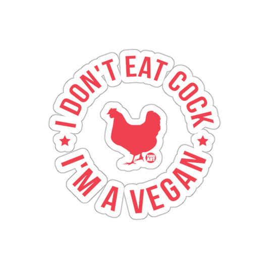 I Don't Eat Cock I'm A Vegan Funny Sticker product