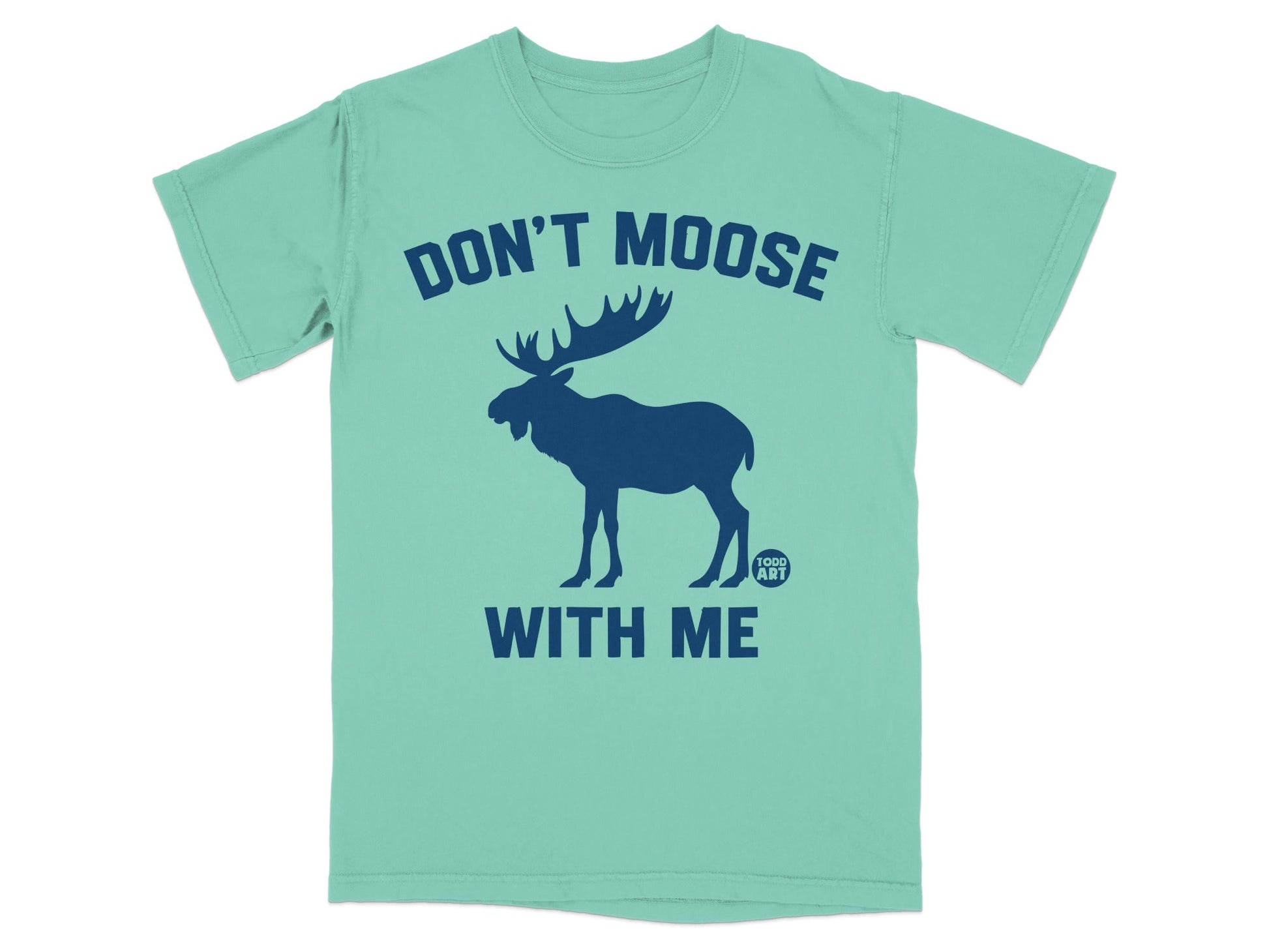 Don't Moose With Me Funny Graphic Tee Shirt Product