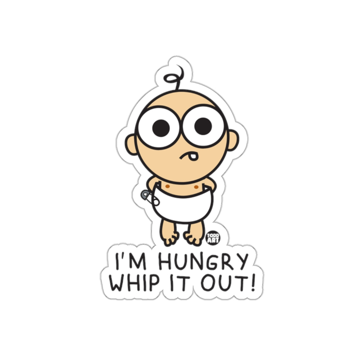 I'm Hungry Whip It Out Baby Cartoon Sticker