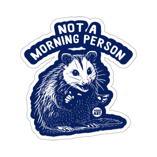 Not A Morning Person Opossum Todd Art 