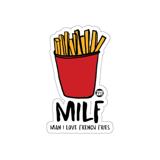 MILF Man I Love French Fries Foodie Todd Art sticker