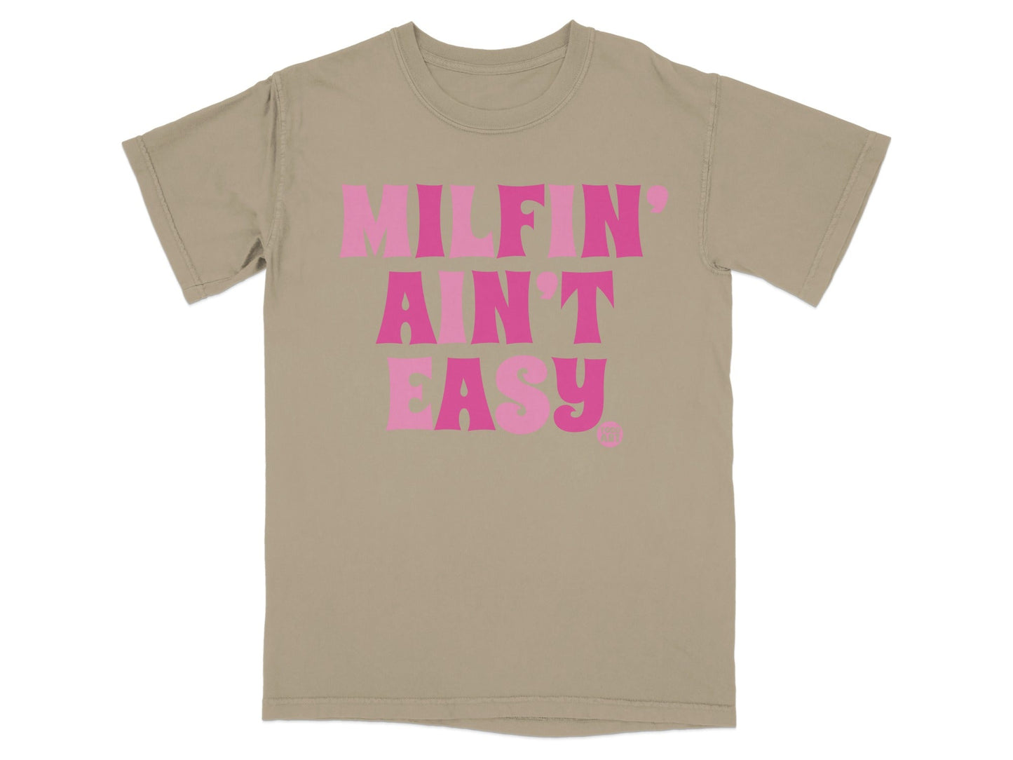 MILFIN' Ain't Easy Graphic Tee for Casual Wear