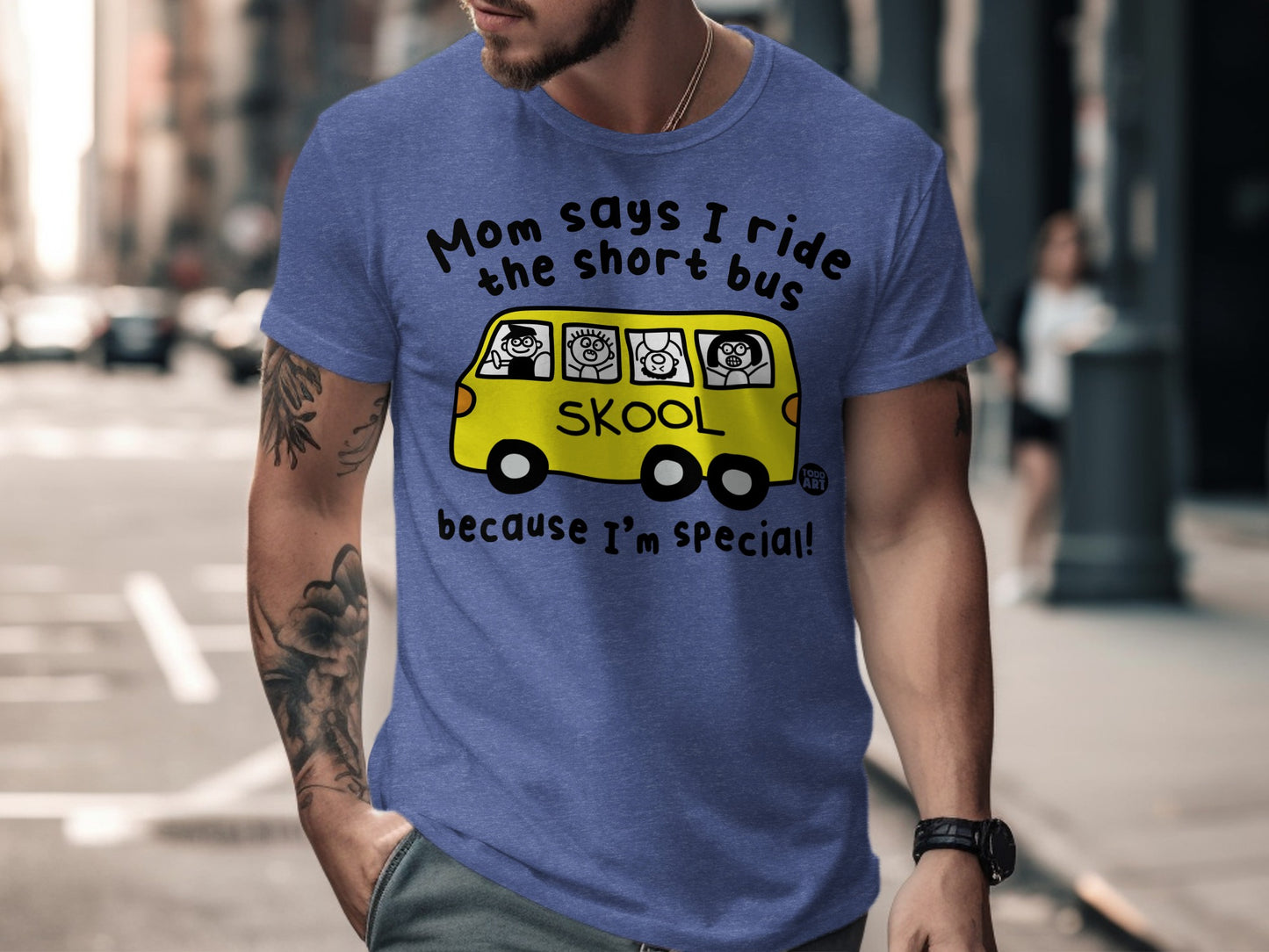 Mom Says I Ride The Short Bus Because I'm Special T-shirt