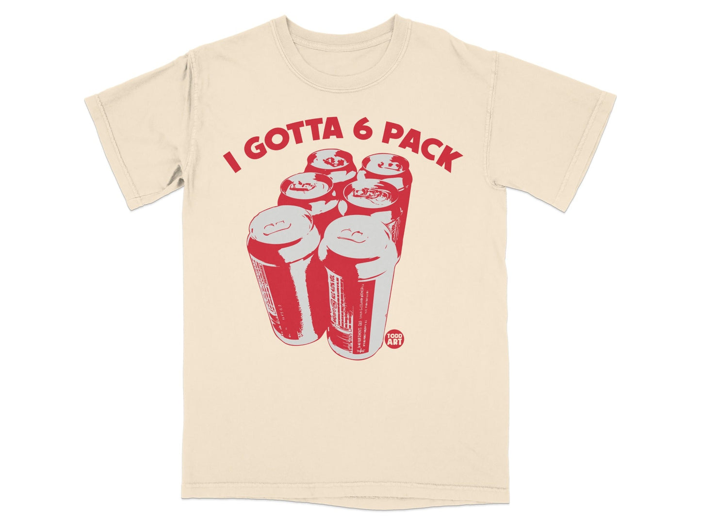 I Gotta 6 Pack Graphic T-Shirt for Fans Vintage Look