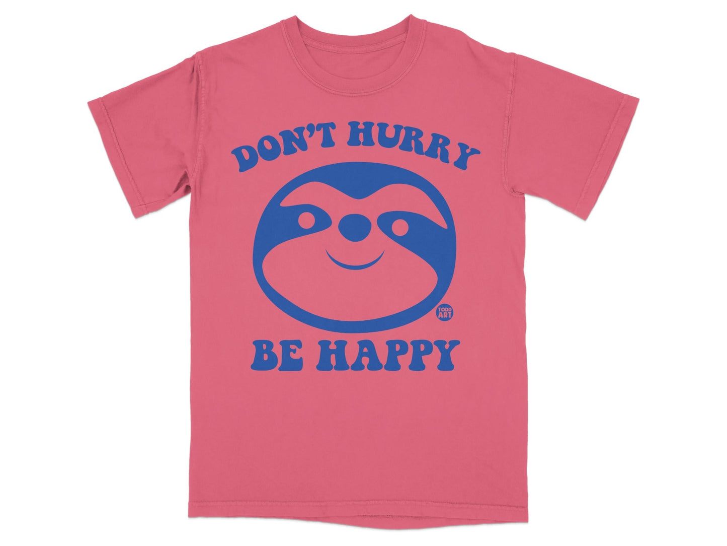 Pink t-shirt with a blue sloth graphic and "DON'T HURRY BE HAPPY" text.