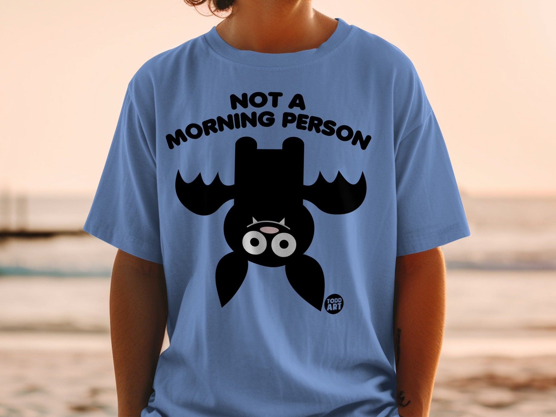 Not A Morning Person Todd Art Funny T-Shirt