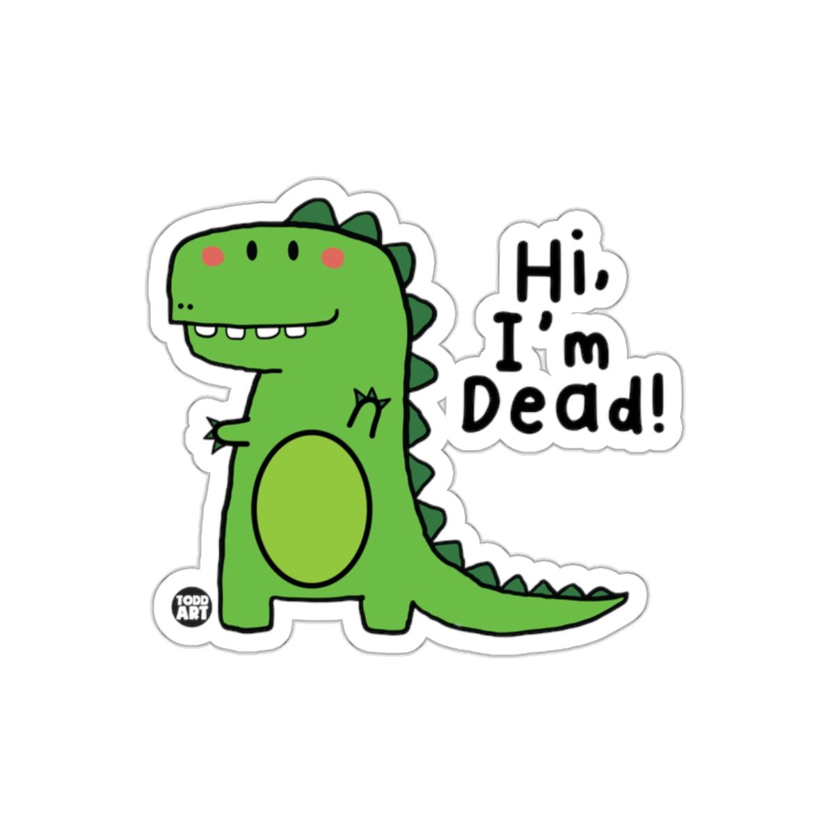 Hi I'm Dead Dinosaur Graphic Sticker product