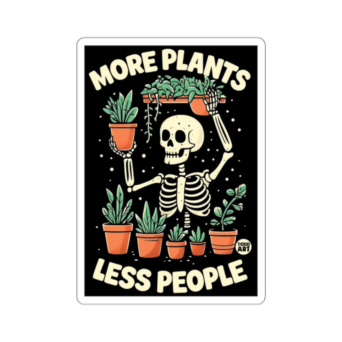 Skeleton Plant Lover More Plants Less People 