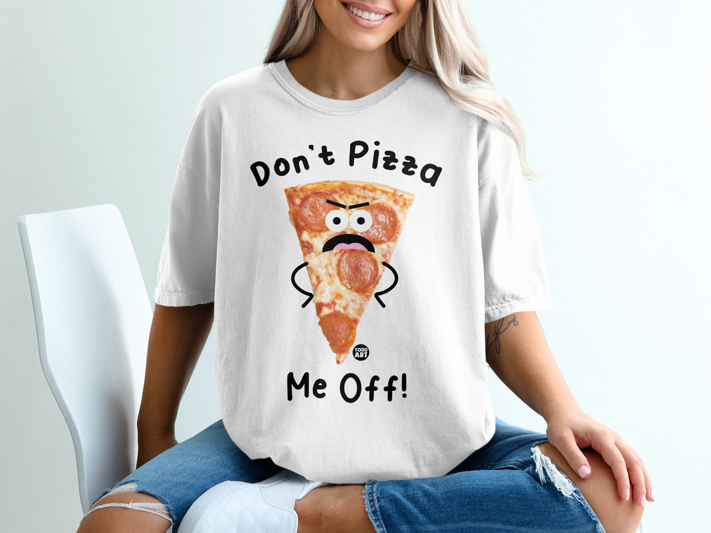 White t-shirt with "Don't Pizza Me Off!" text and cartoon pizza slice.