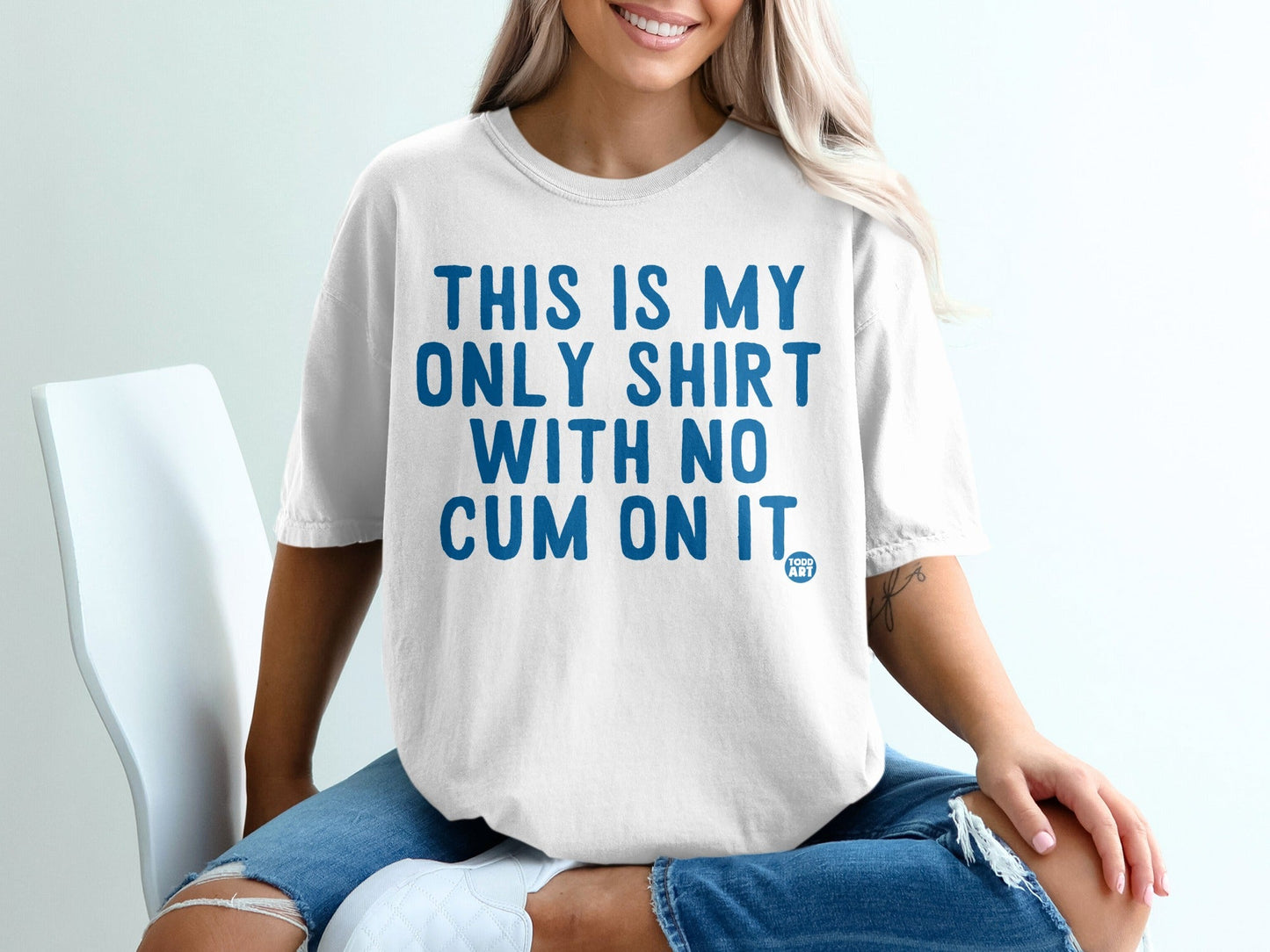 This is My Only Shirt with No Cum on It t-shirt