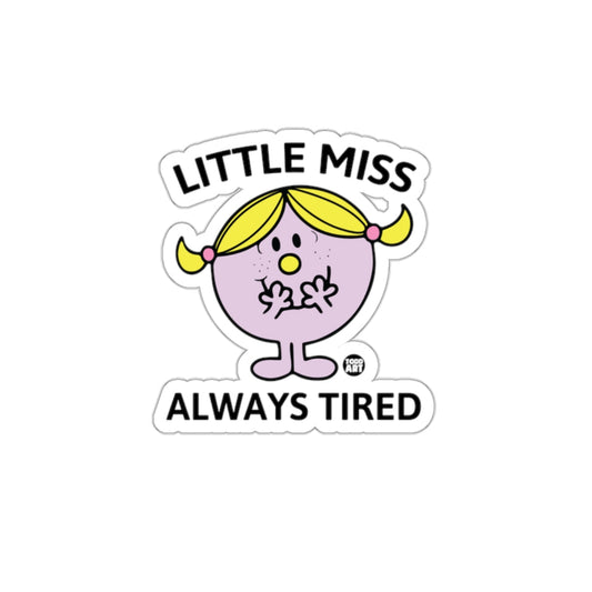 Little Miss Always Tired Cartoon Character Funny sticker