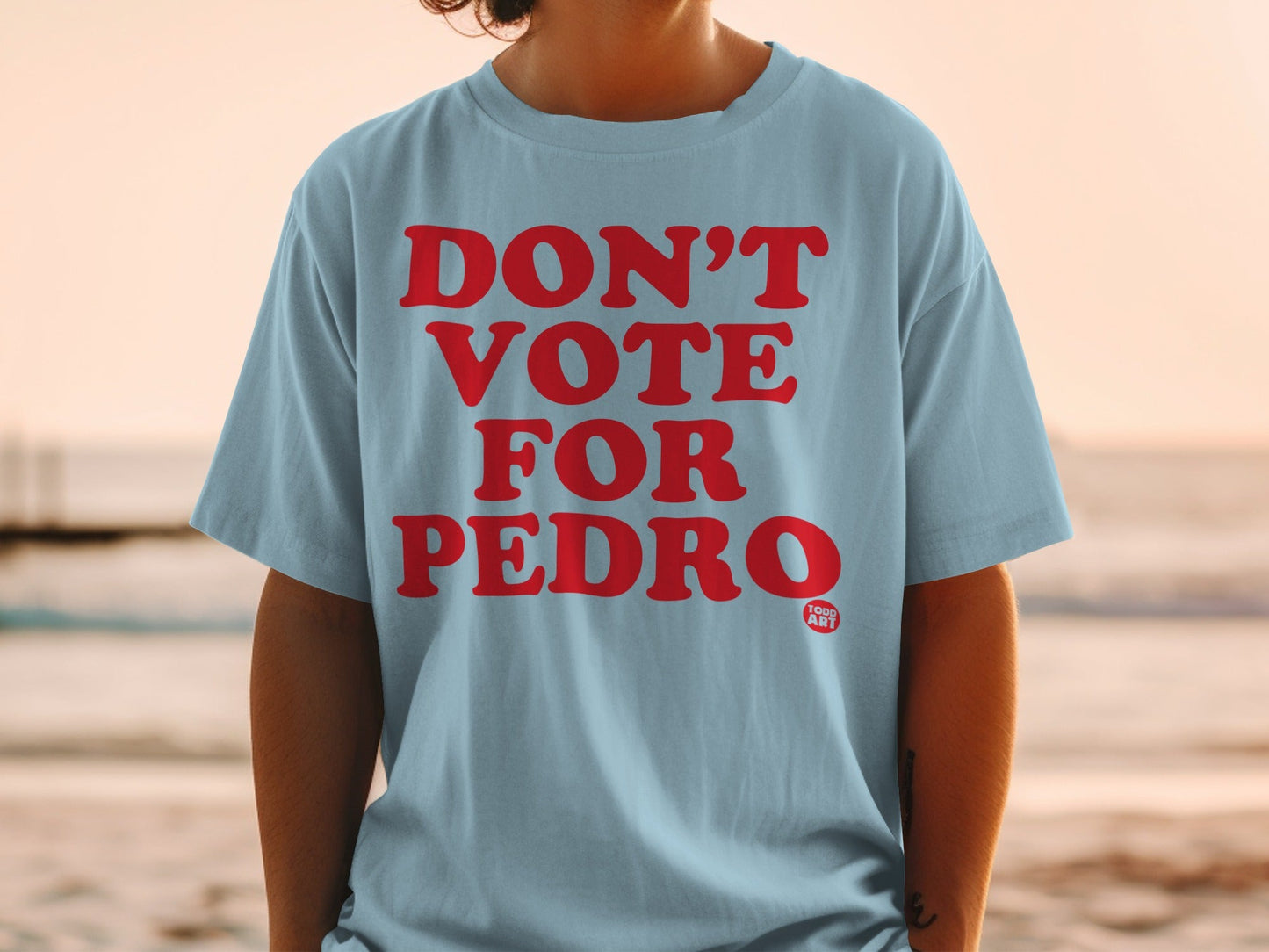 Don't Vote for Pedro Funny Graphic T-Shirt Product