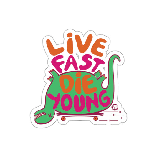 Live Fast Die Young Skateboarding Dinosaur Sticker