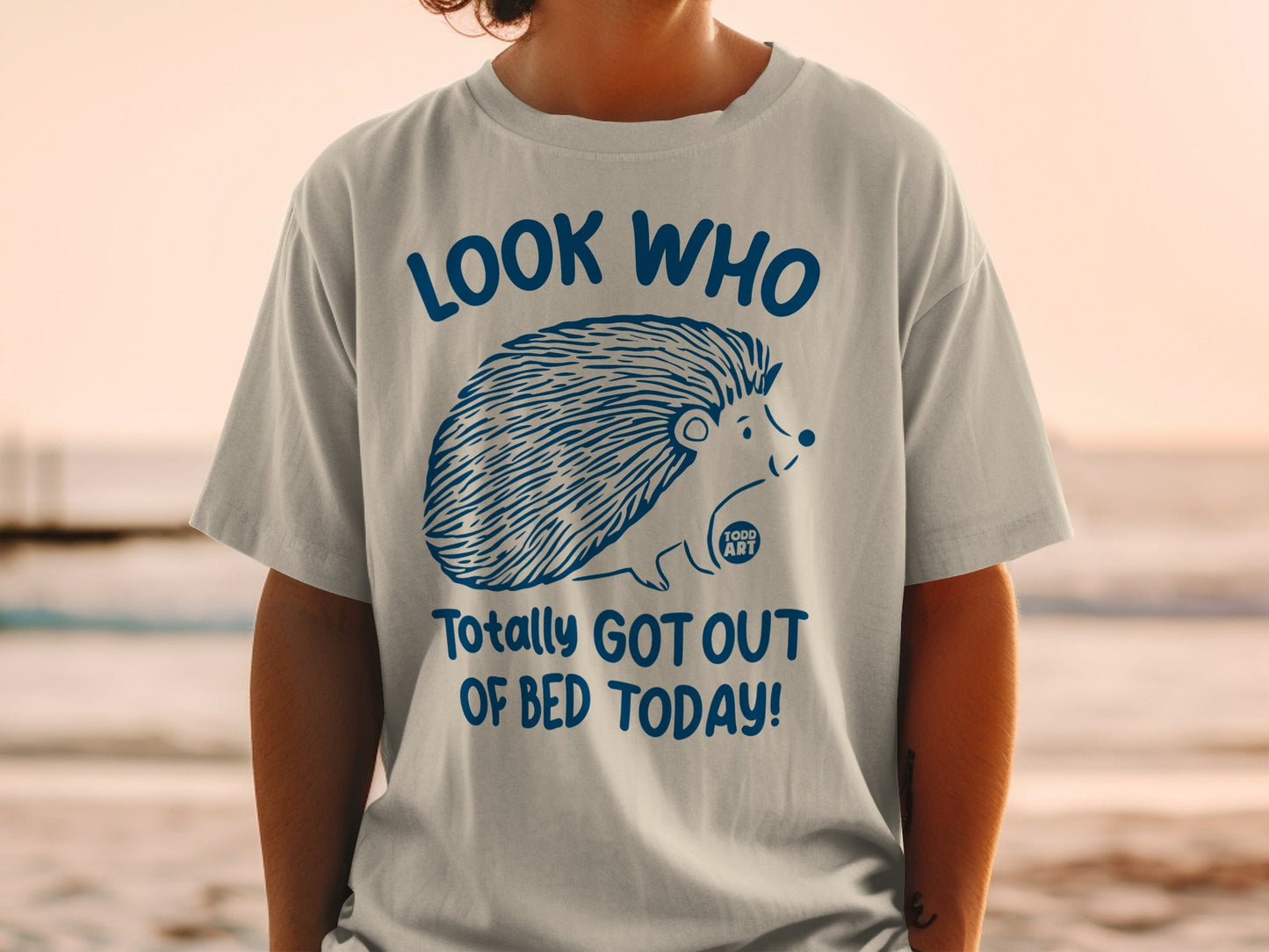 Look Who Totally Got Out Of Bed Today T-shirt