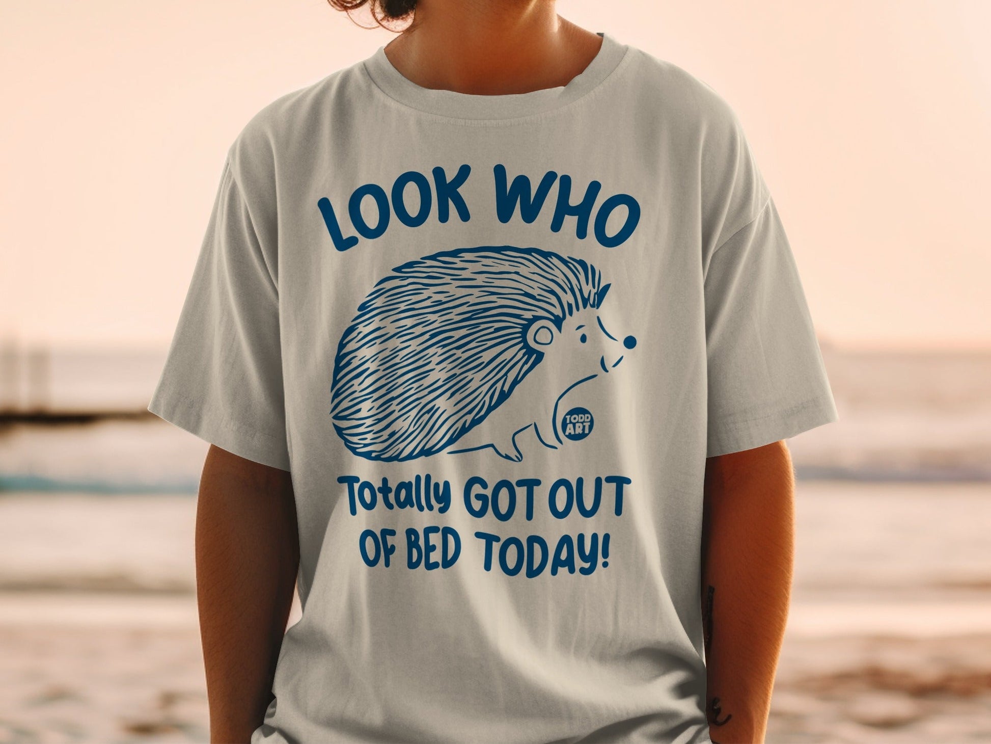 Look Who Totally Got Out Of Bed Today T-shirt