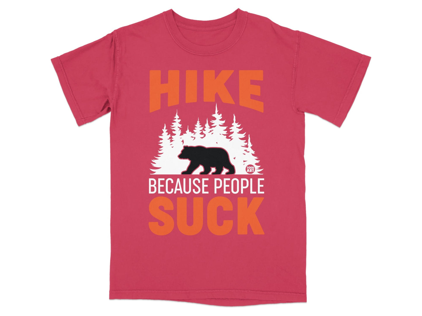 Hike Because People Suck Graphic T-Shirt