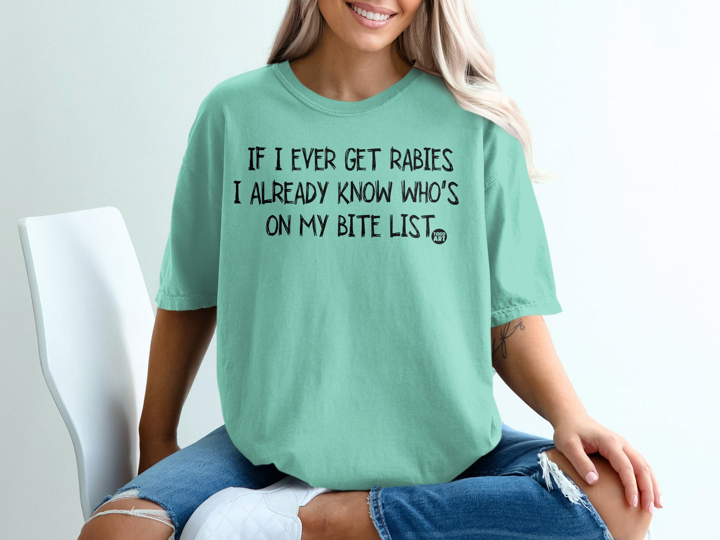 If I Ever Get Rabies Know Who's On My Bite List Shirt