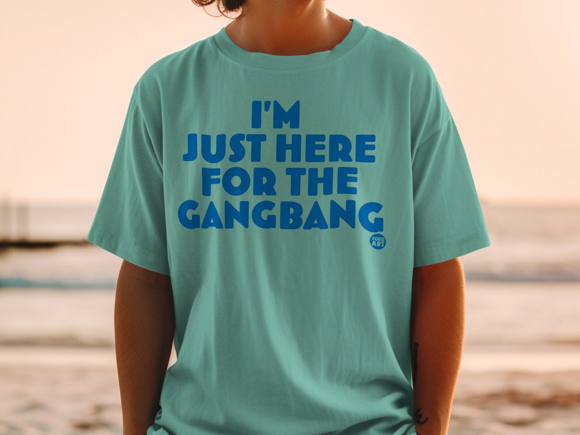 I'm Just Here For The Gangbang T-shirt