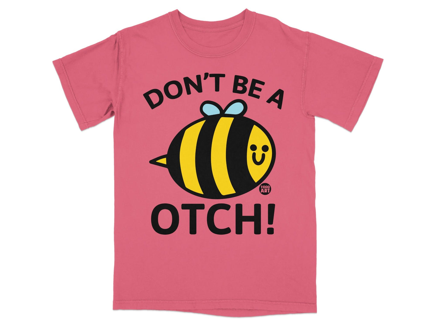 Don't Be A Otch Bee Graphic Printed Novelty T-shirt