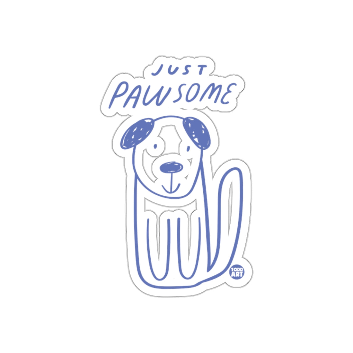 Just Pawsome Cute Dog Sticker for Fun and Whimsy