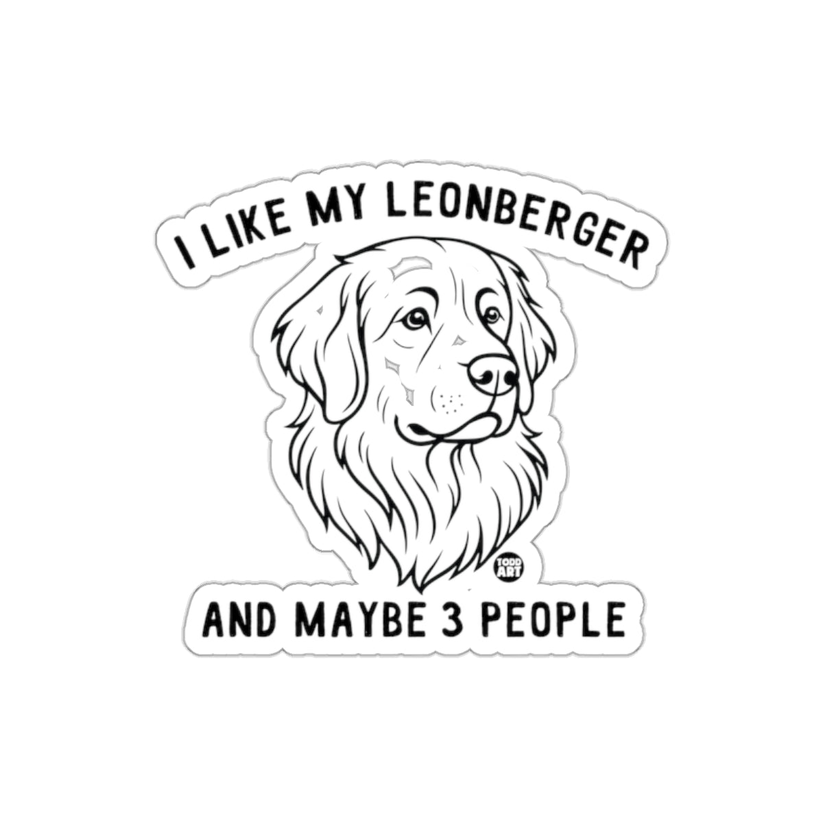 I Like My Leonberger And Maybe 3 People Sticker