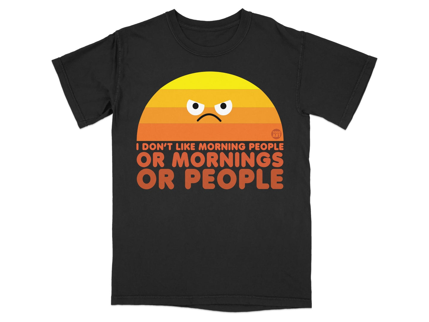 Black t-shirt with orange text and grumpy sun graphic.