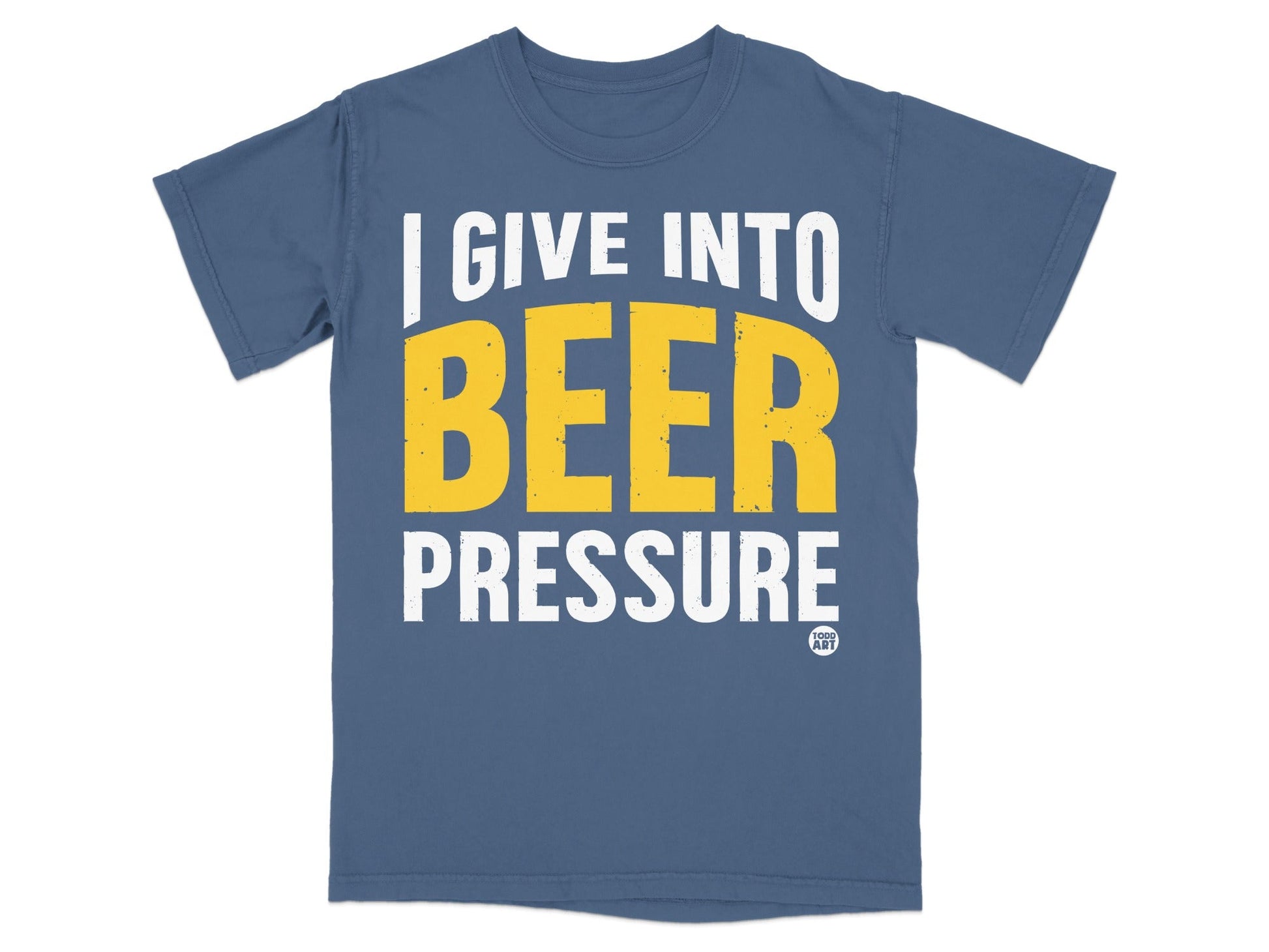 I Give Into Beer Pressure Graphic T-Shirt