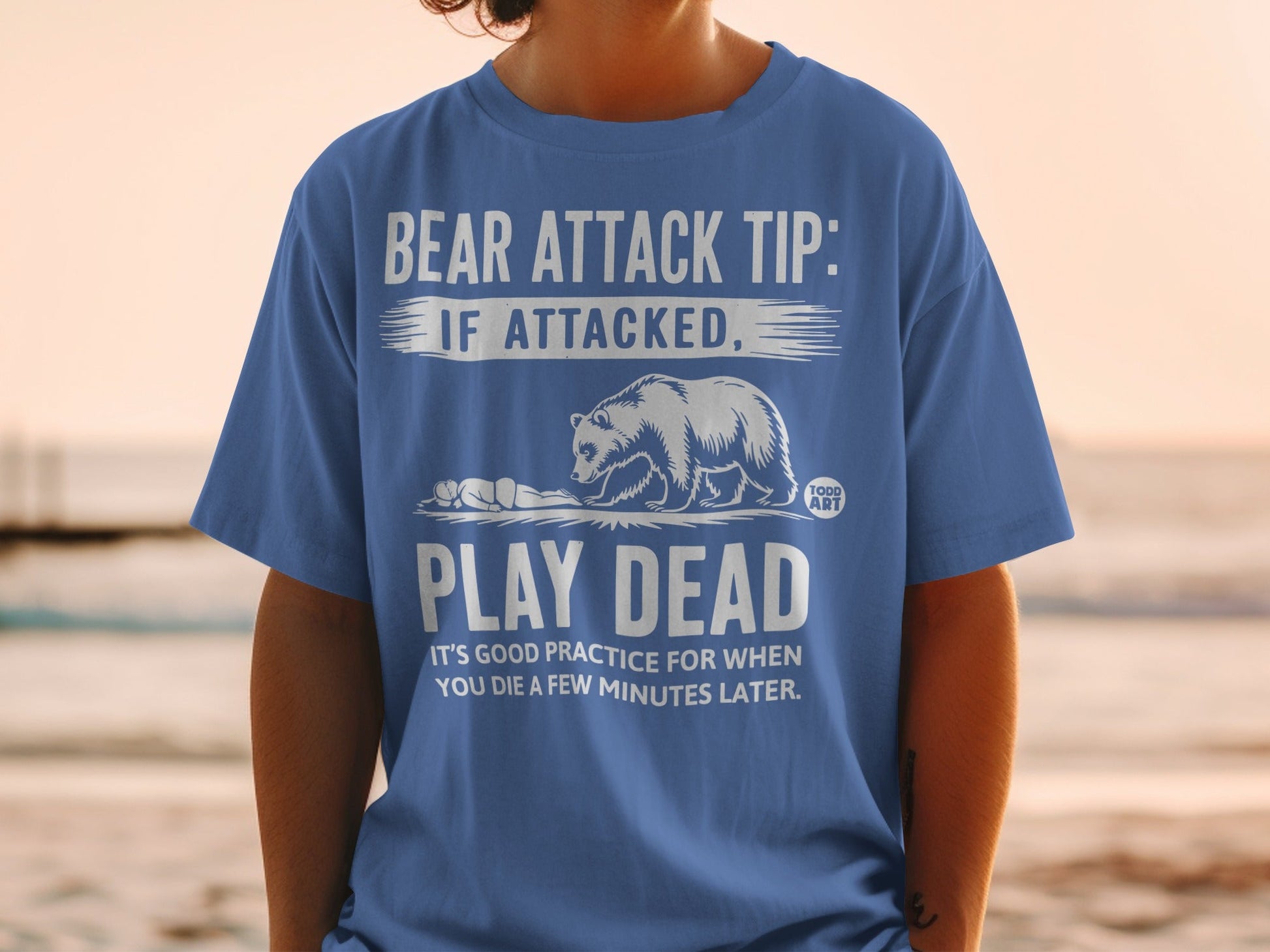 Bear Attack Tip If Attacked Play Dead Shirt
