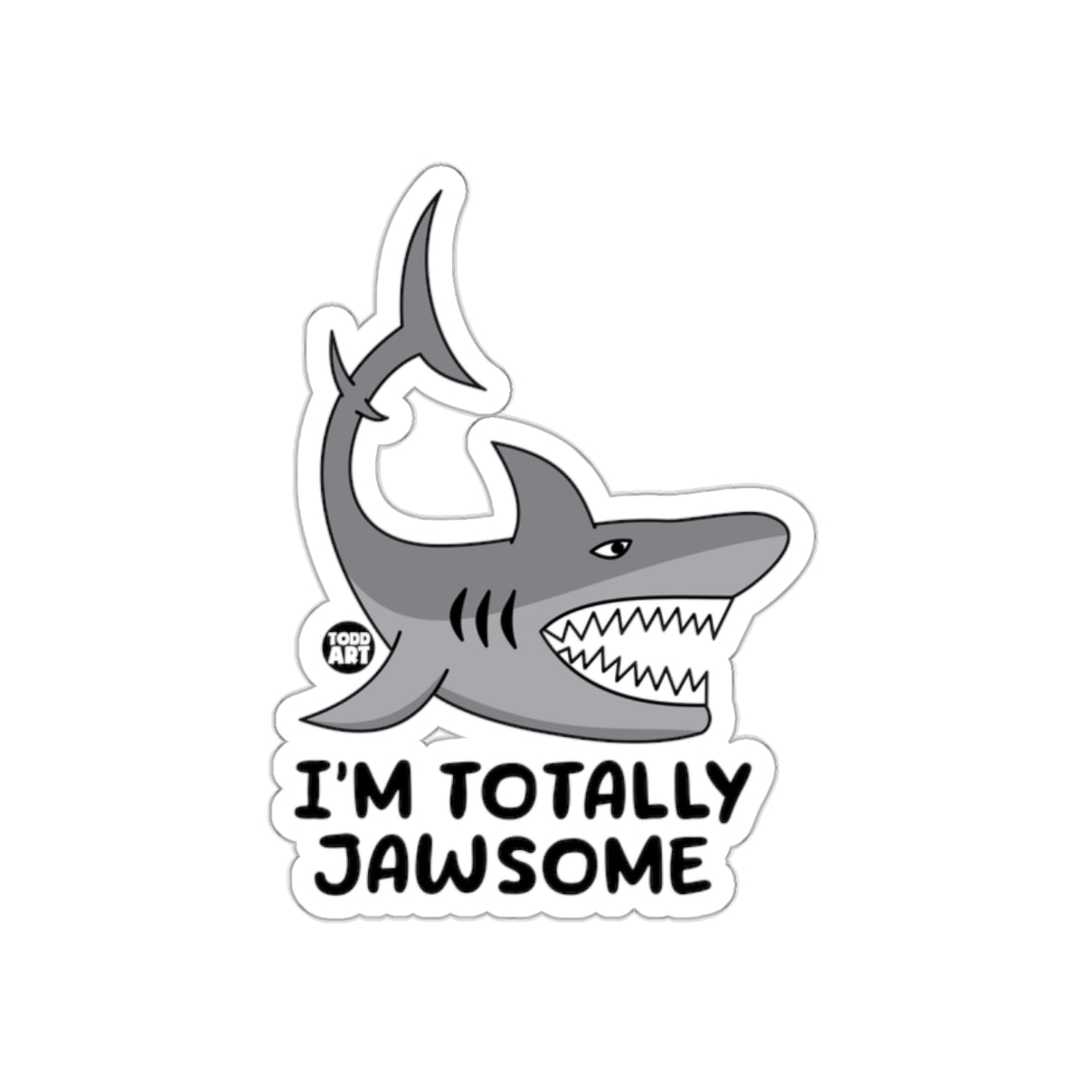 I Am Totally Jawsome Cute Cartoon Shark Drawing sticker