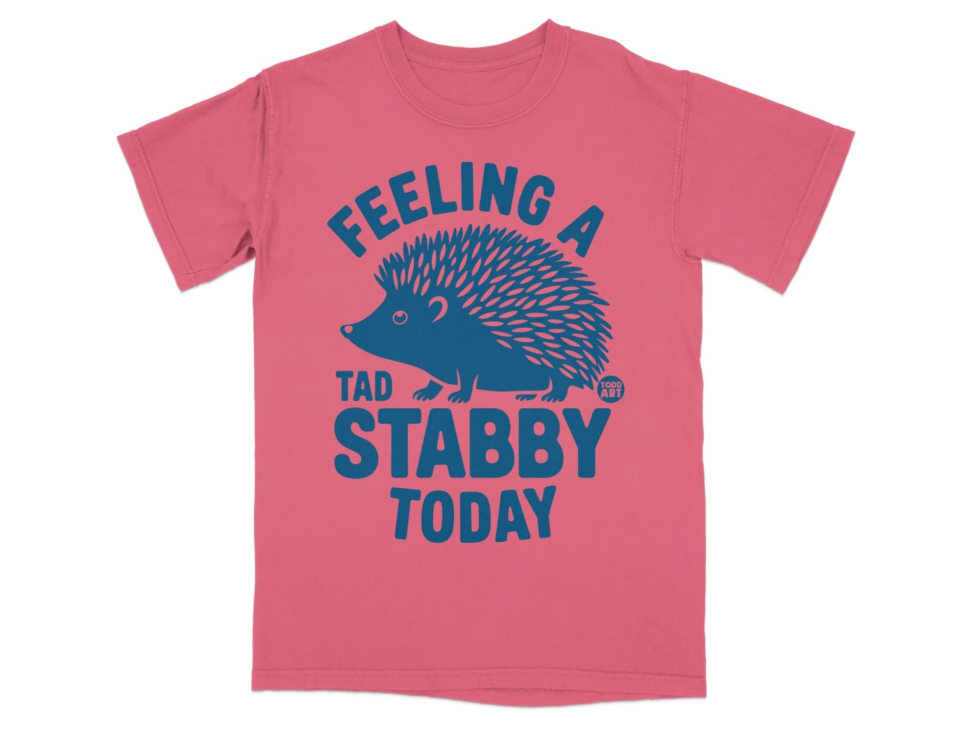 Feeling A Tad Stabby Today Hedgehog T-Shirt