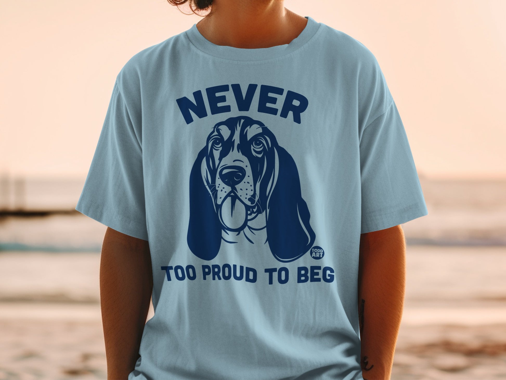 Never Too Proud To Beg Dog Graphic Shirt