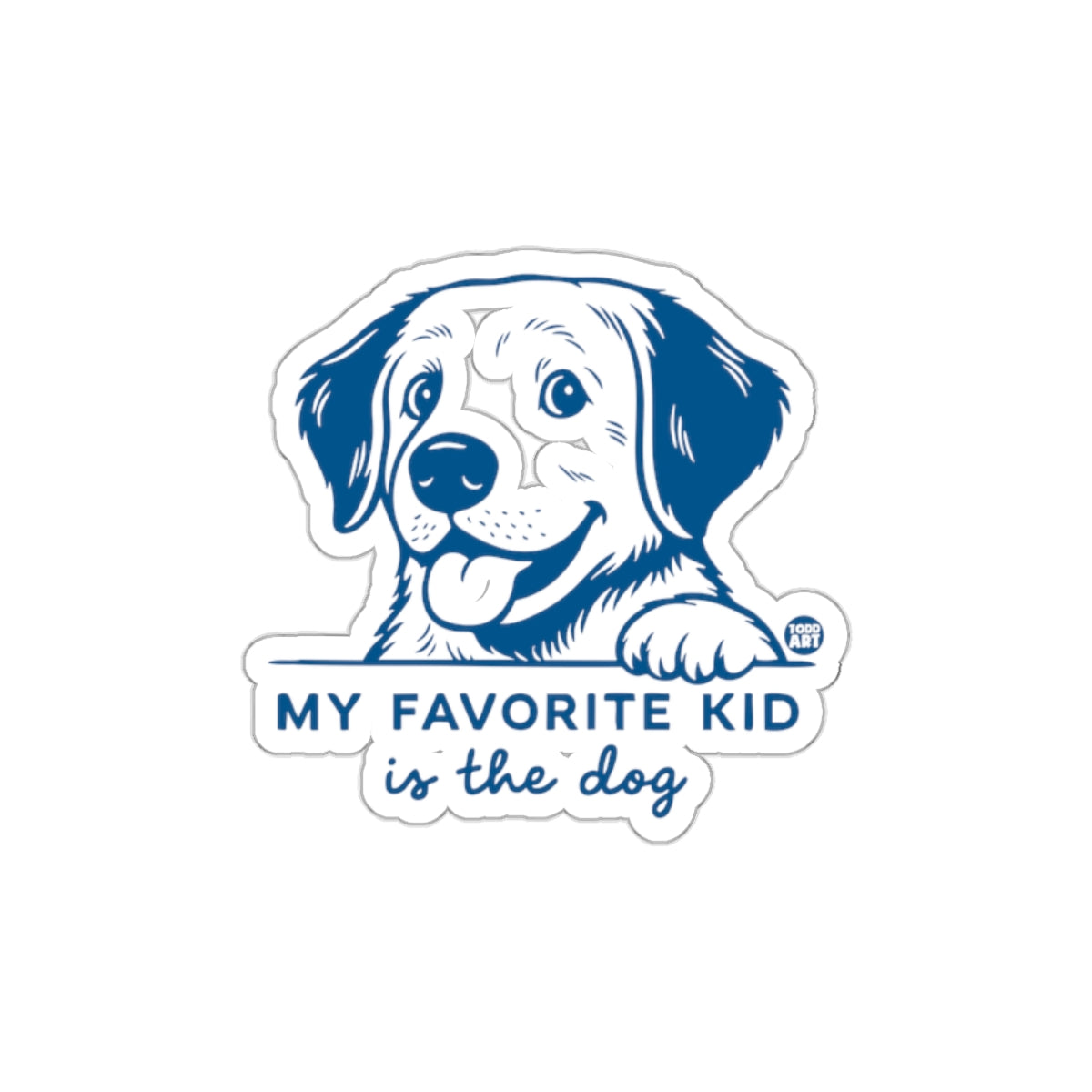My Favorite Kid is the Dog Sticker for Pet Lovers