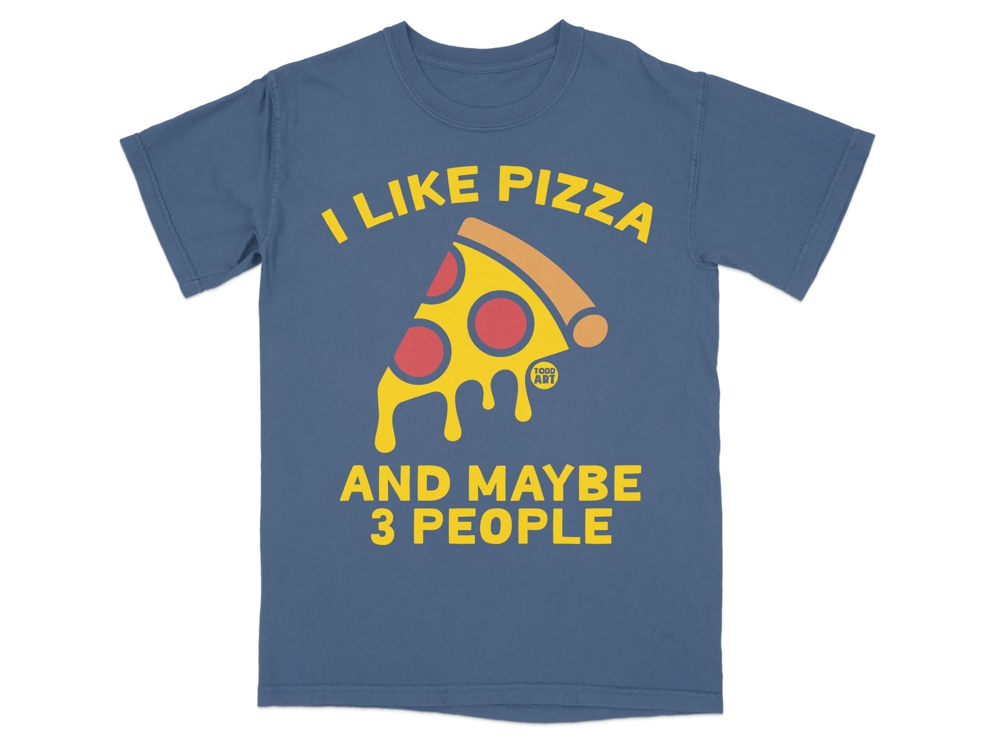 Blue t-shirt with "I like pizza and maybe 3 people" graphic.