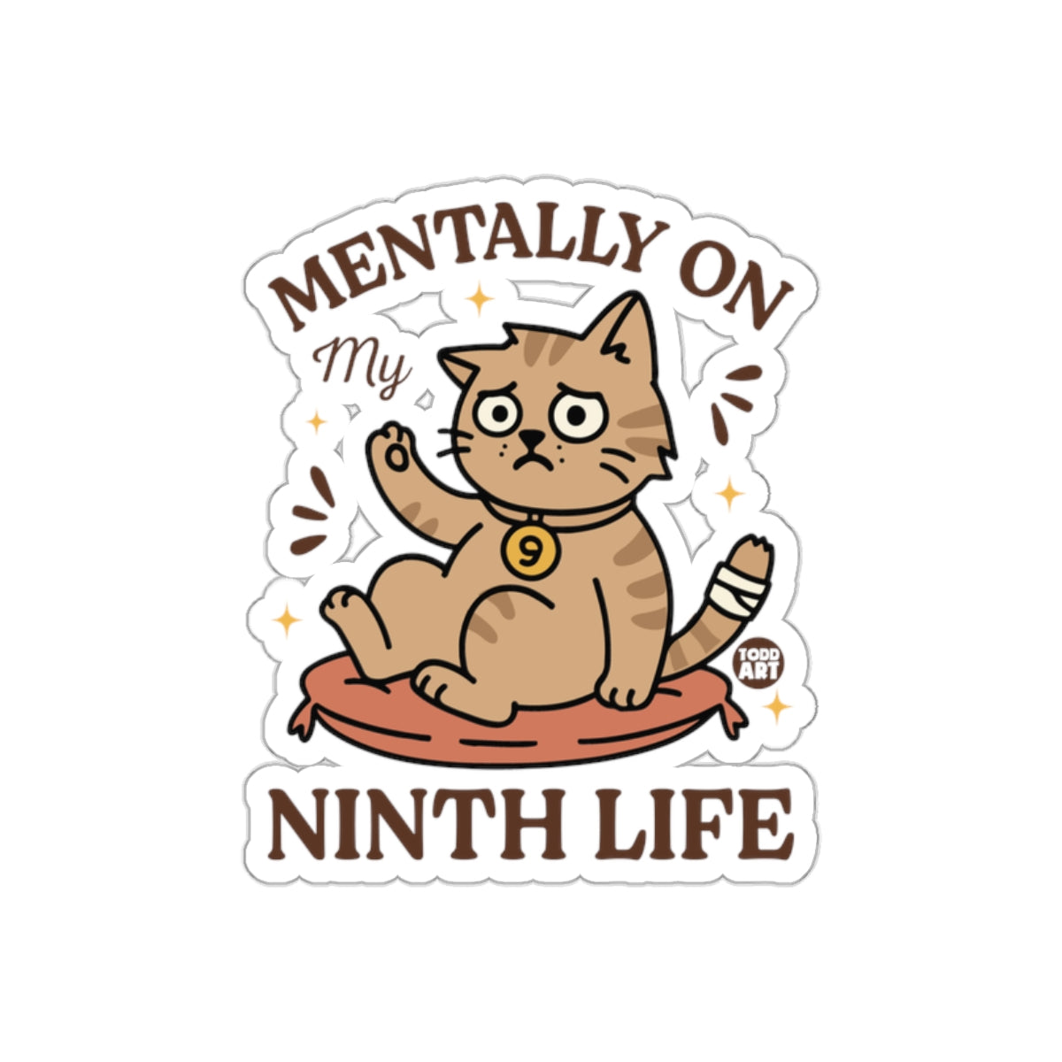 Mentally On My Ninth Life Cat Sticker