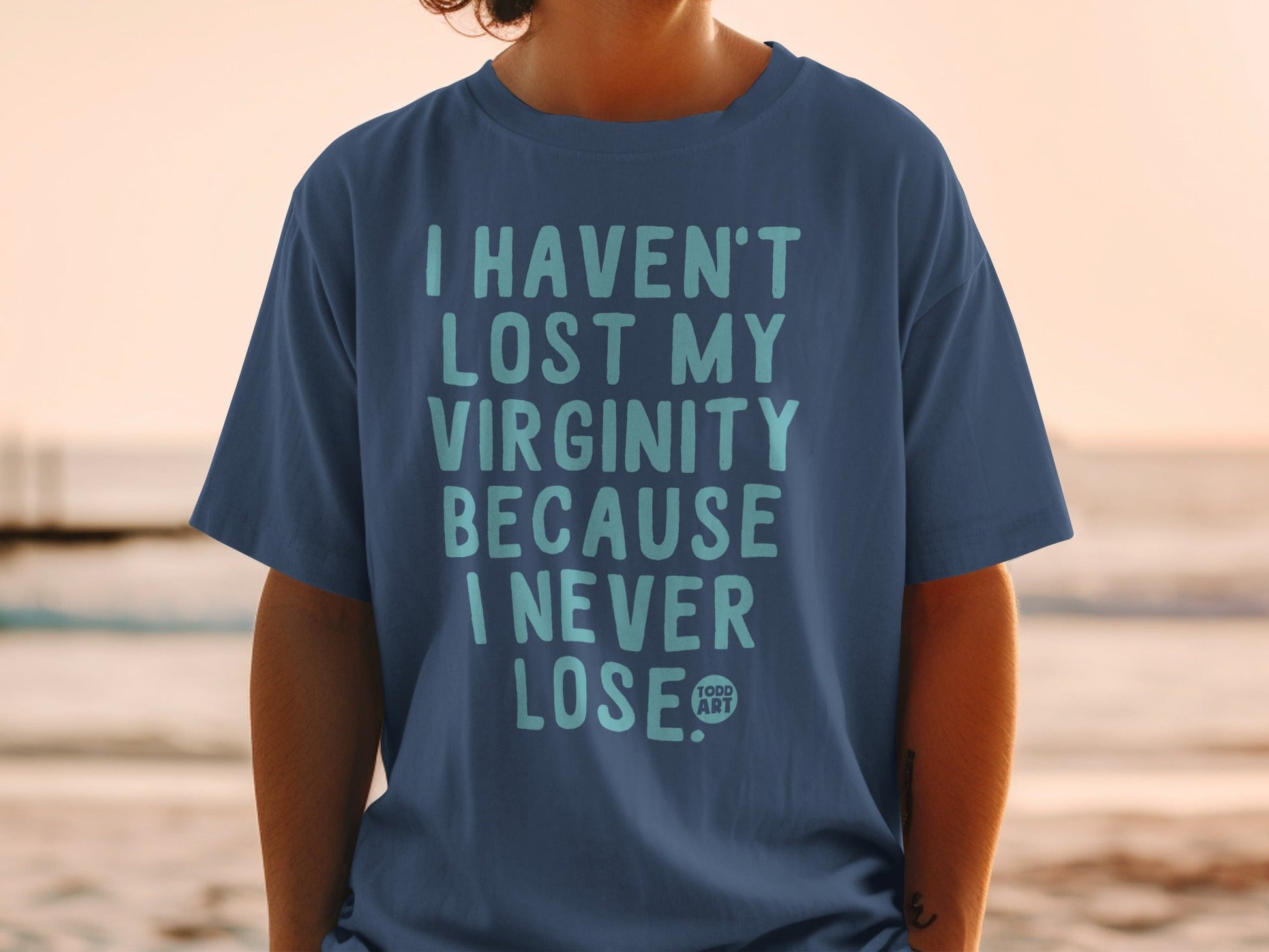 I Haven't Lost My Virginity Because I Never Lose Shirt