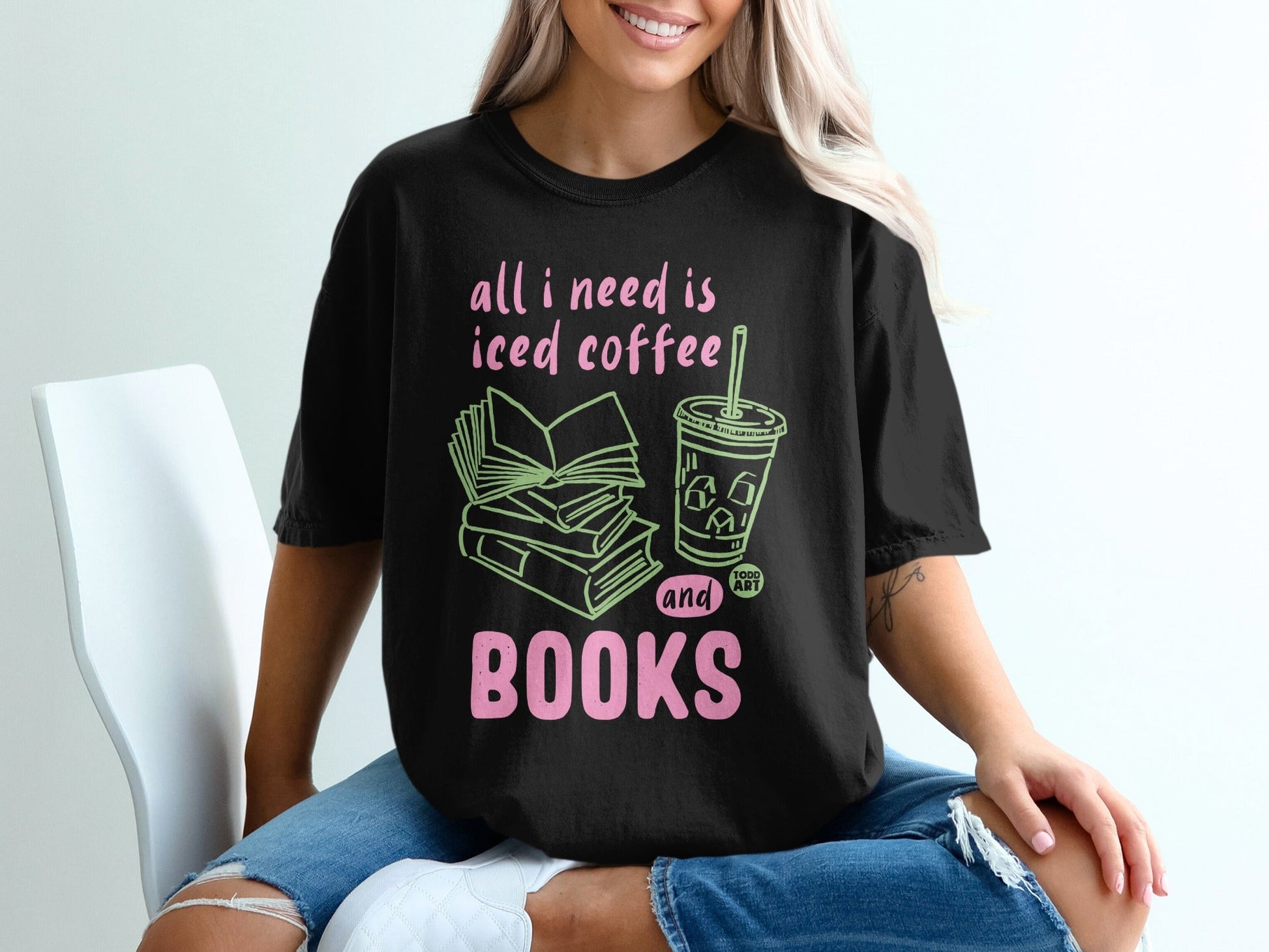 All I Need Is Iced Coffee and Books T-shirt