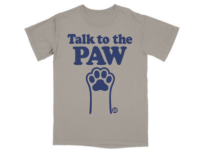 Talk to the Paw Graphic T-Shirt for Pet Lovers