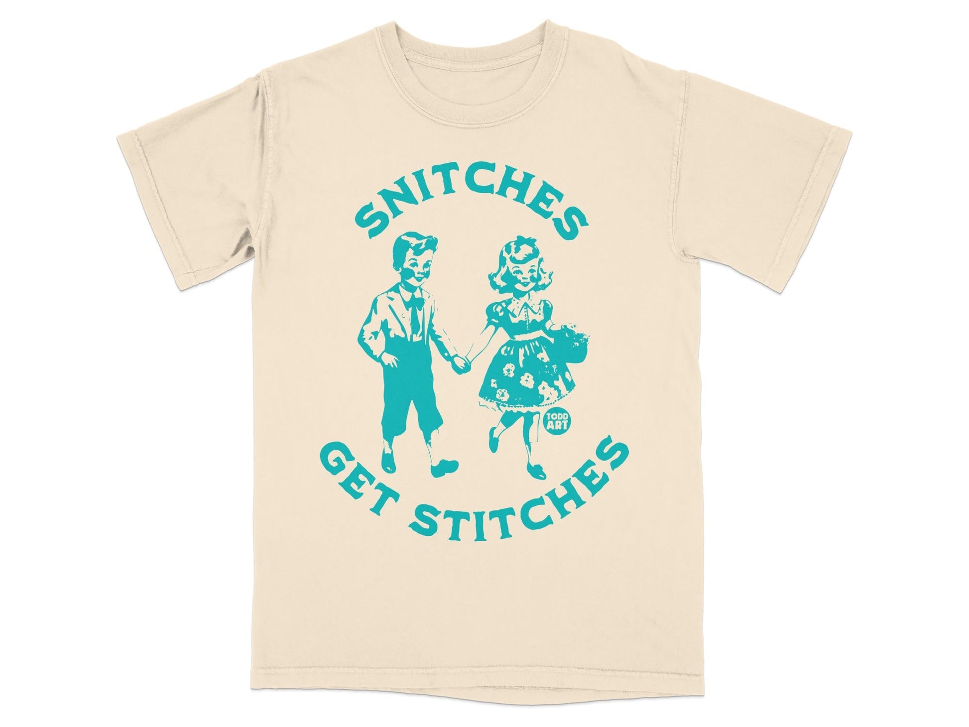 Light beige t-shirt with "SNITCHES GET STITCHES" and children illustration.