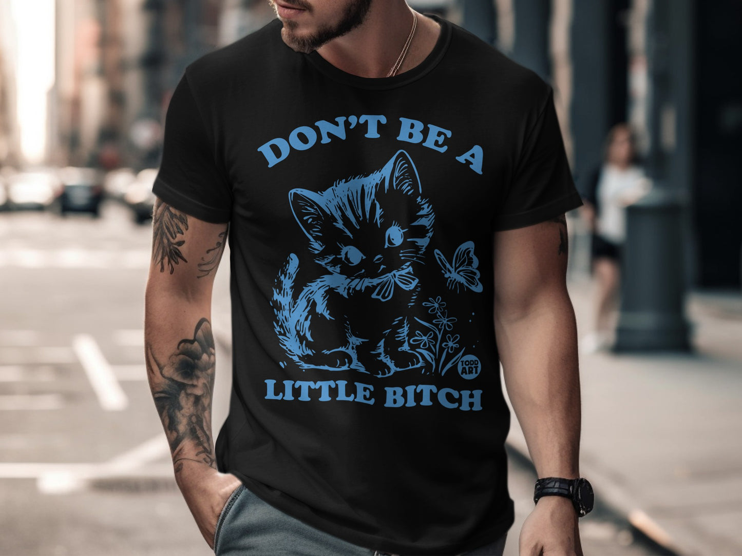 Don't Be a Little Bitch Blue Text Cat T-Shirt