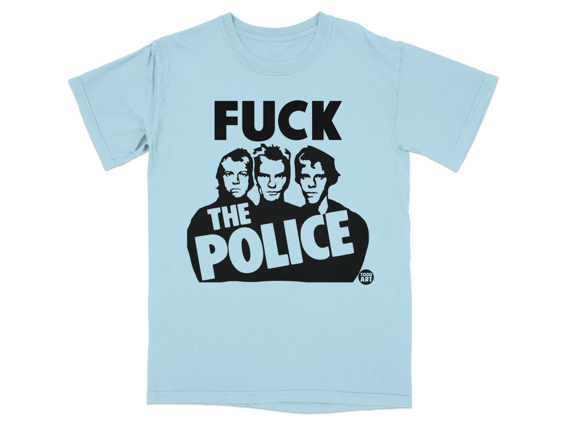 Light blue t-shirt with "FUCK THE POLICE" text and three men.