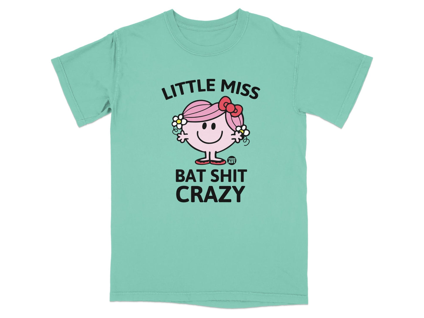 Teal t-shirt with "Little Miss Bat Shit Crazy" text and character graphic.