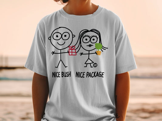 Funny Nice Bush Nice Package Stick Figure Shirt