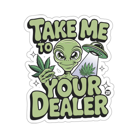 Alien Marijuana UFO Take Me To Your Dealer 