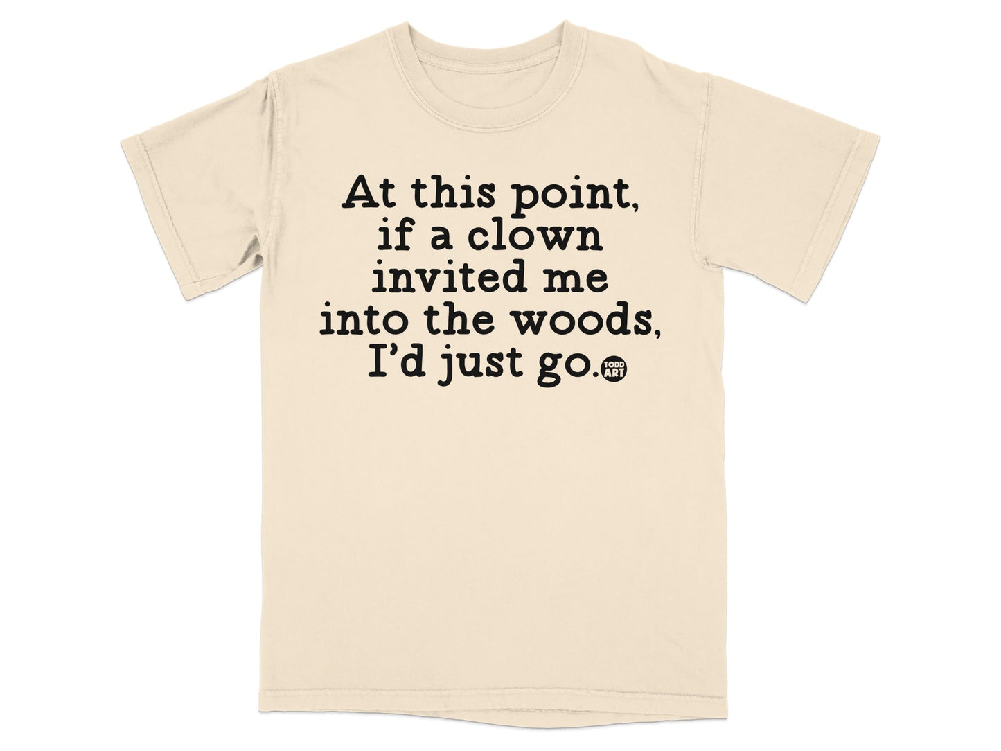 Funny Clown Invitation Into The Woods T-shirt Product